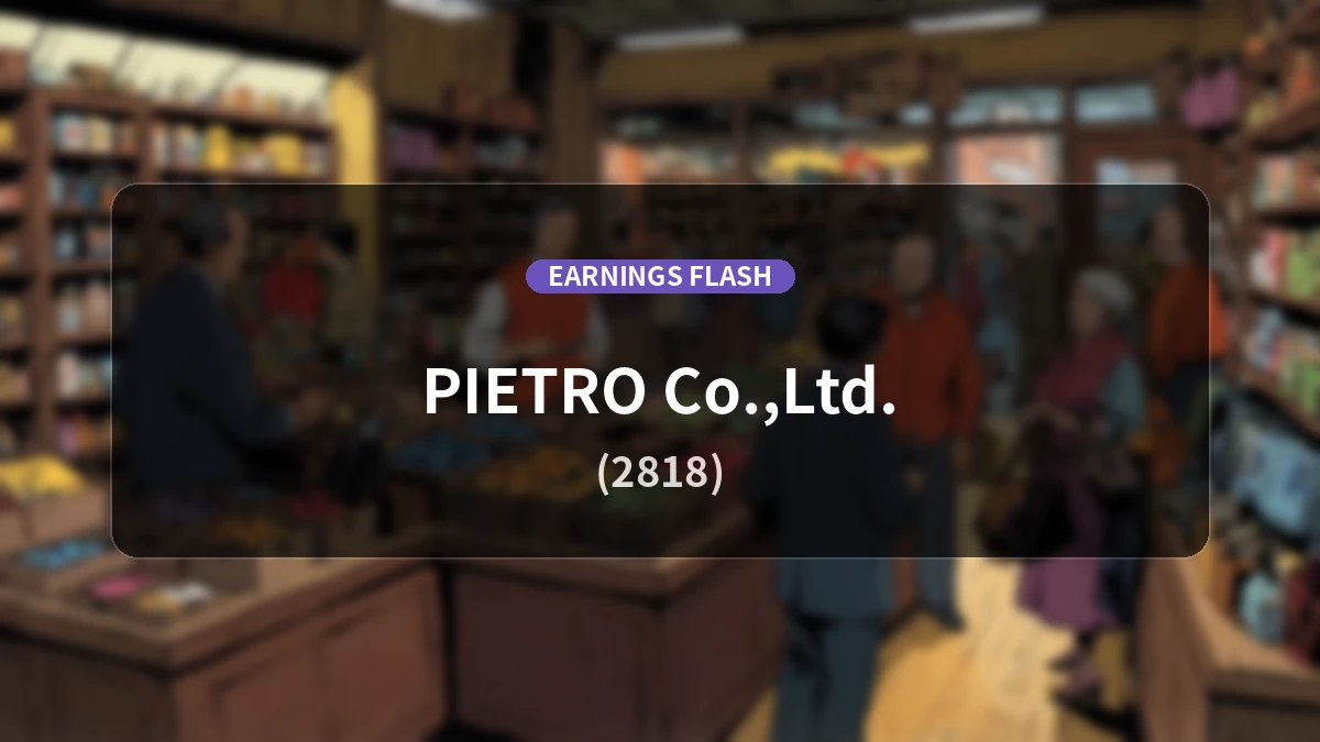 Pietro (2818) Earnings: Operating Income Surges 109.2% YoY with 12.8% Revenue Growth