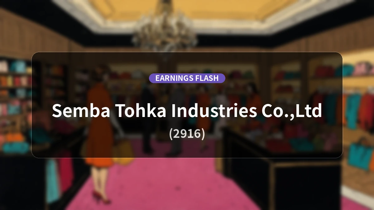 Semba Toka Kogyo (2916) Earnings: Operating Profit Up 15.7% YoY to 250 Million Yen, Net Profit Surges 224.8%