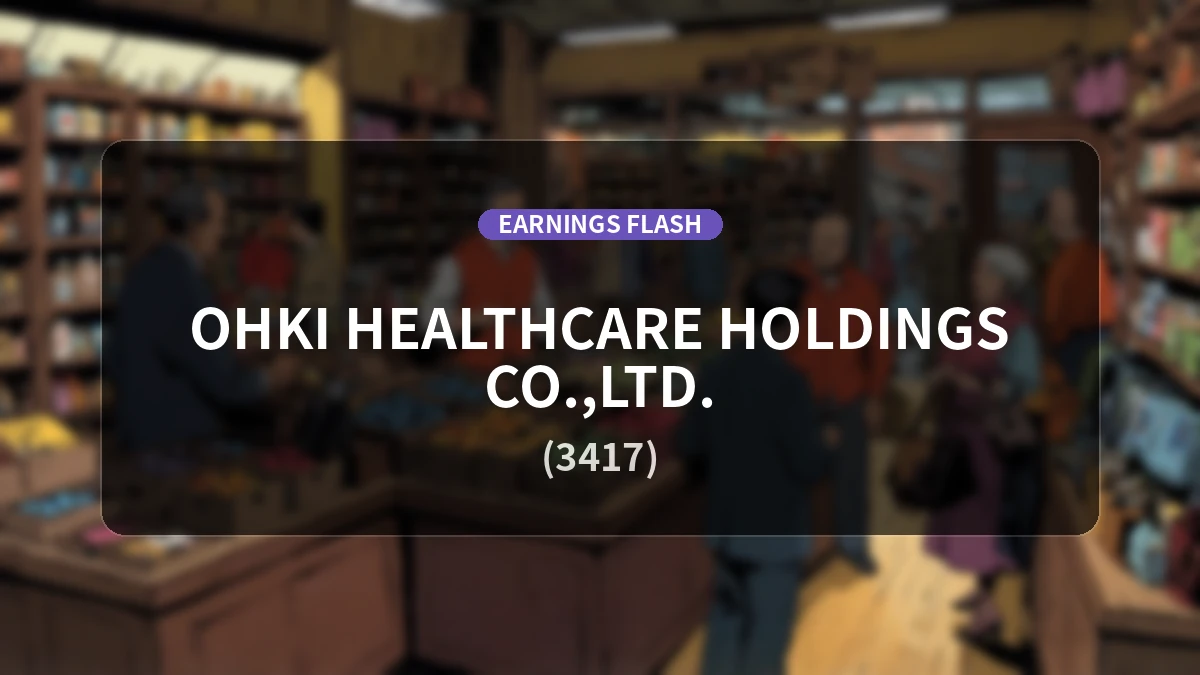 Ohki Health Care Holdings (3417), Earnings Report: Revenue Up +2.9% YoY, While Ordinary Income Decreased by -92.9% and Net Income Fell by -99.1%