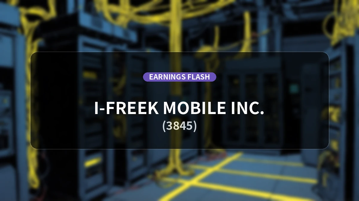 i-freek mobile (3845) Earnings Report: Operating Income Down 85.7% YoY to 1 Million Yen, Net Income Up 101.2%