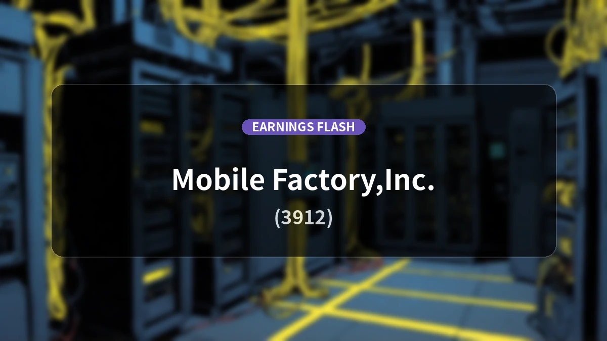 Mobile Factory (3912) Earnings: Operating Income Up 2.5% to 561 Million Yen