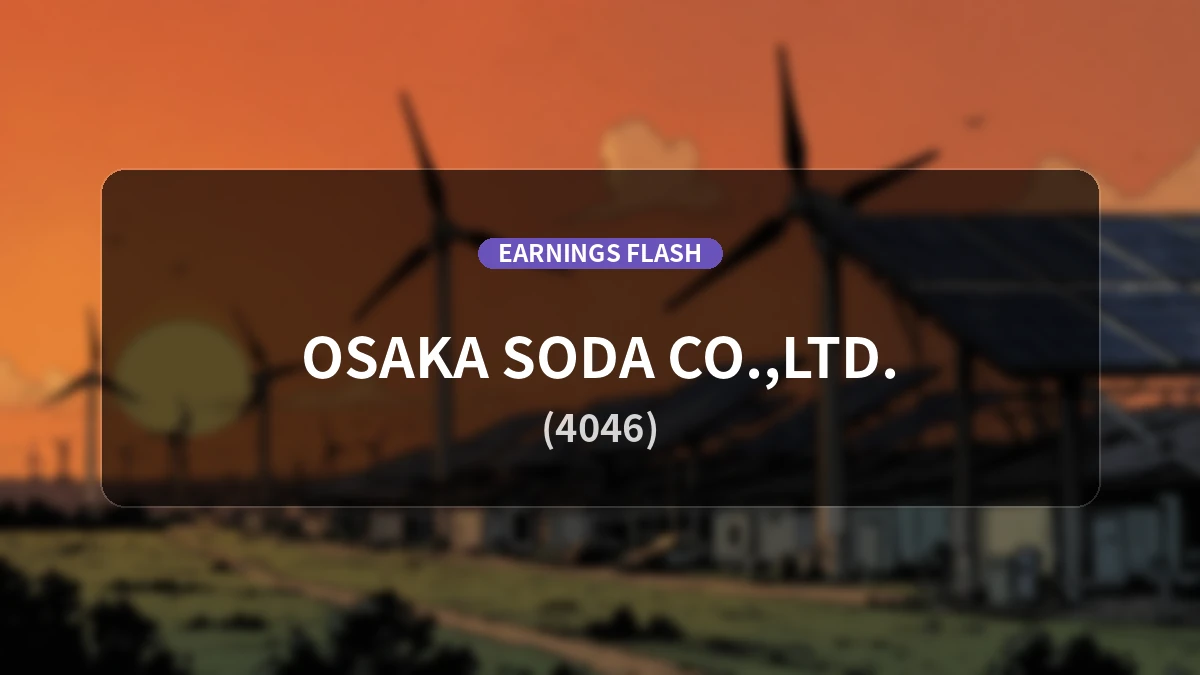 Osaka Soda (4046) Earnings: Operating Profit Up 58.3% YoY to 6,235 Million Yen, Net Income Jumps 62.3%
