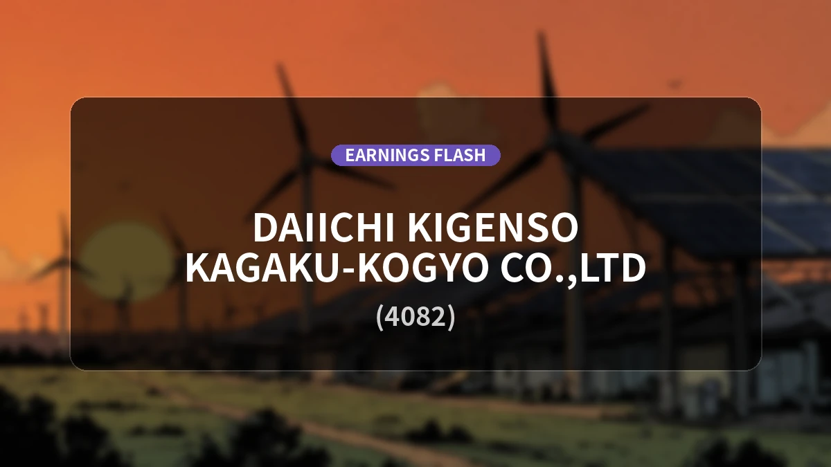 Daiichi Kigenso Kagaku Kogyo (4082) Earnings: Operating Profit Up 119.4% YoY to 1.15 Billion Yen on 24.9% Revenue Increase