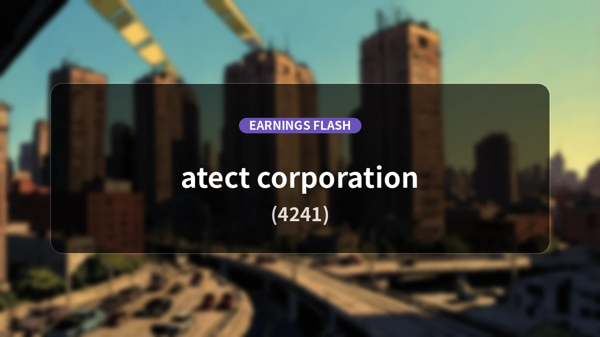 Atect (4241) Earnings: Operating Income Surges 74.3% YoY to 100 Million Yen