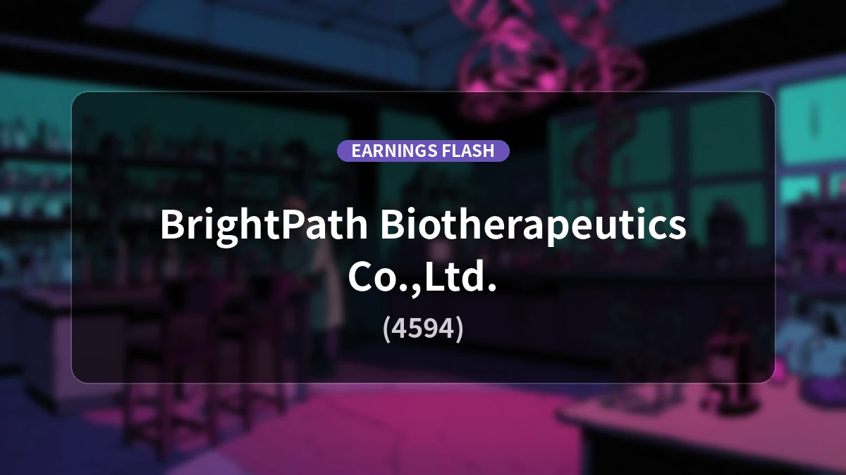 Brightpath Biotherapeutics (4594) Reports Earnings: Net Sales Down 66.7% YoY, Operating Loss of 547 Million Yen