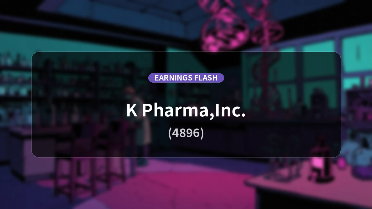 K Pharma (4896) Reports Earnings: Operating Loss of 471 Million Yen