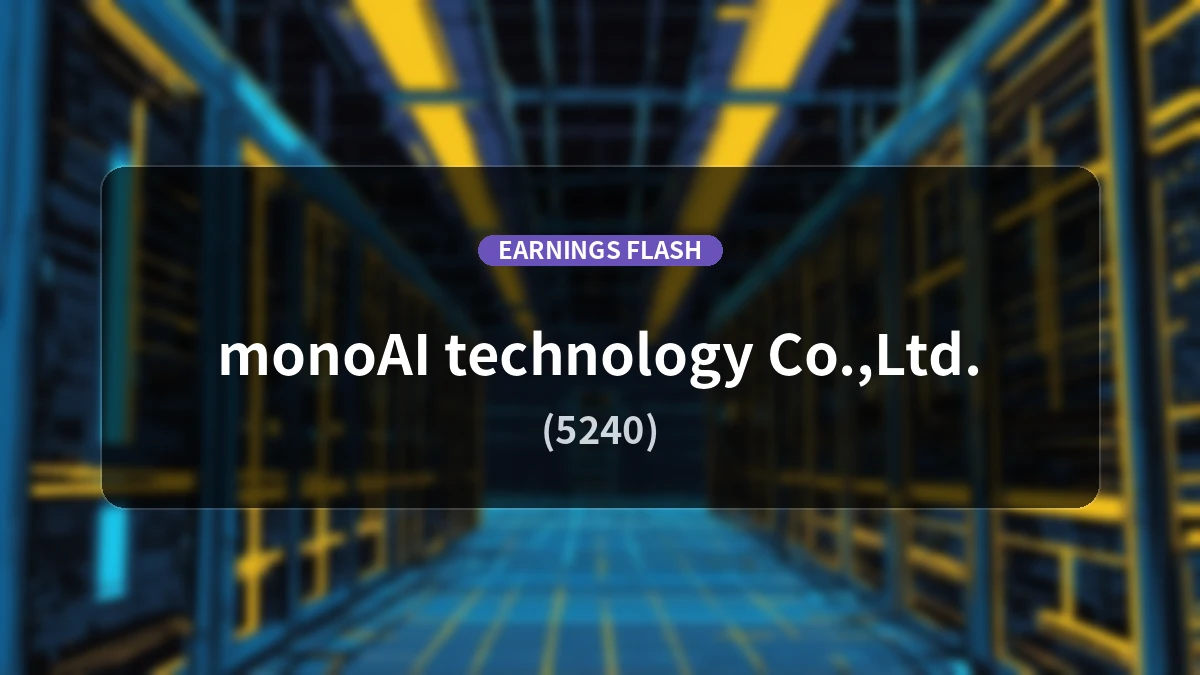 monoAI technology (5240) Earnings: Revenue Decreases by 58.0% YoY