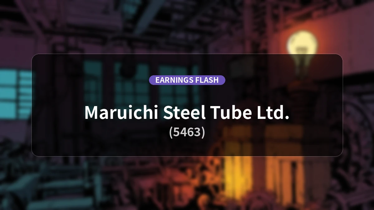 Maruichi Steel Tube (5463) Earnings: Operating Profit Up 38.8% YoY to 9.29 Billion Yen, Net Profit Increases 31.1%