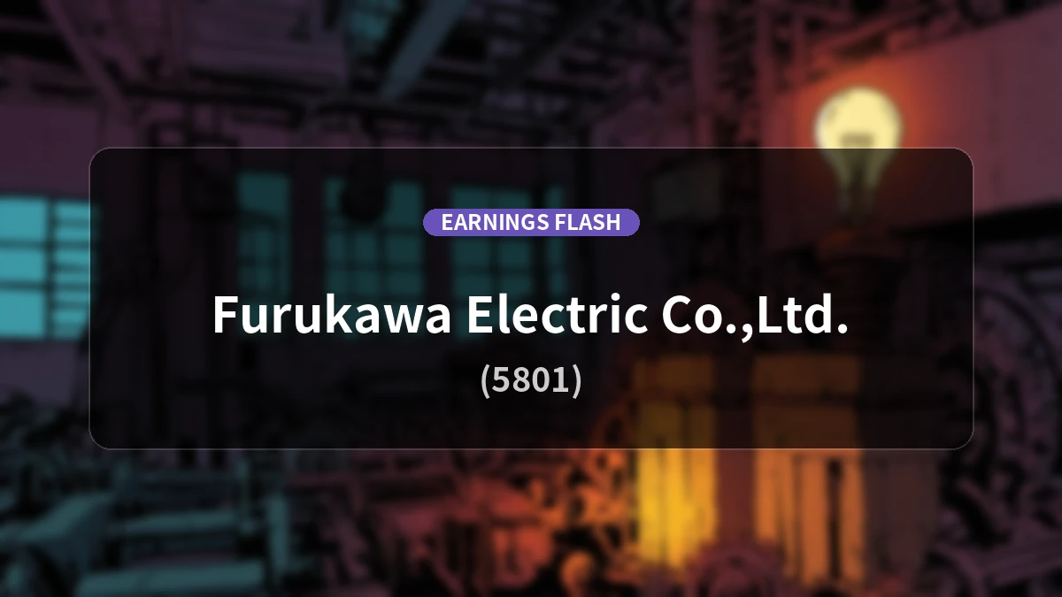Furukawa Electric Co., Ltd. (5801) Earnings: Operating Income Surges 205.4% YoY to 25.45 Billion Yen