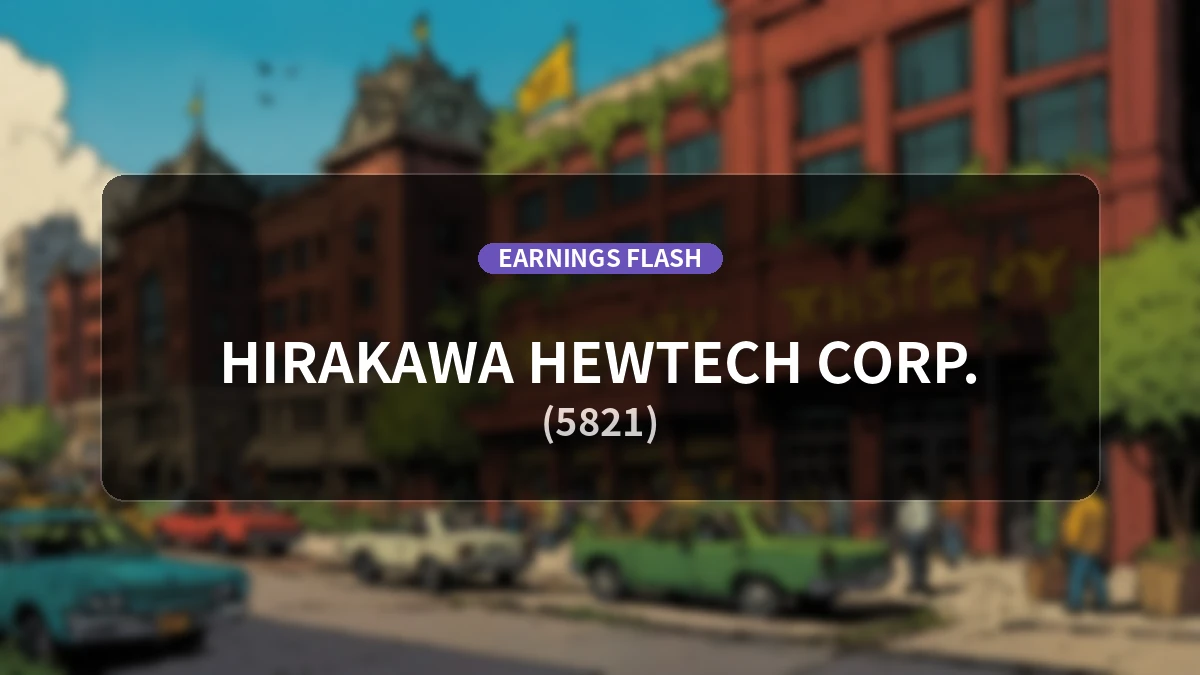 Hirakawa Hewtech (5821) Earnings: Operating Income Surges 72.6% to 1,335 Million Yen with Doubled Ordinary Income