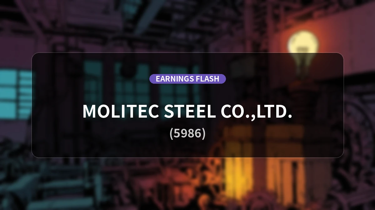 Moritech Steel (5986), Q1 FY2026 Earnings: Operating Income Up +473.5% YoY to 212 Million Yen, Net Income Jumps +428.6%