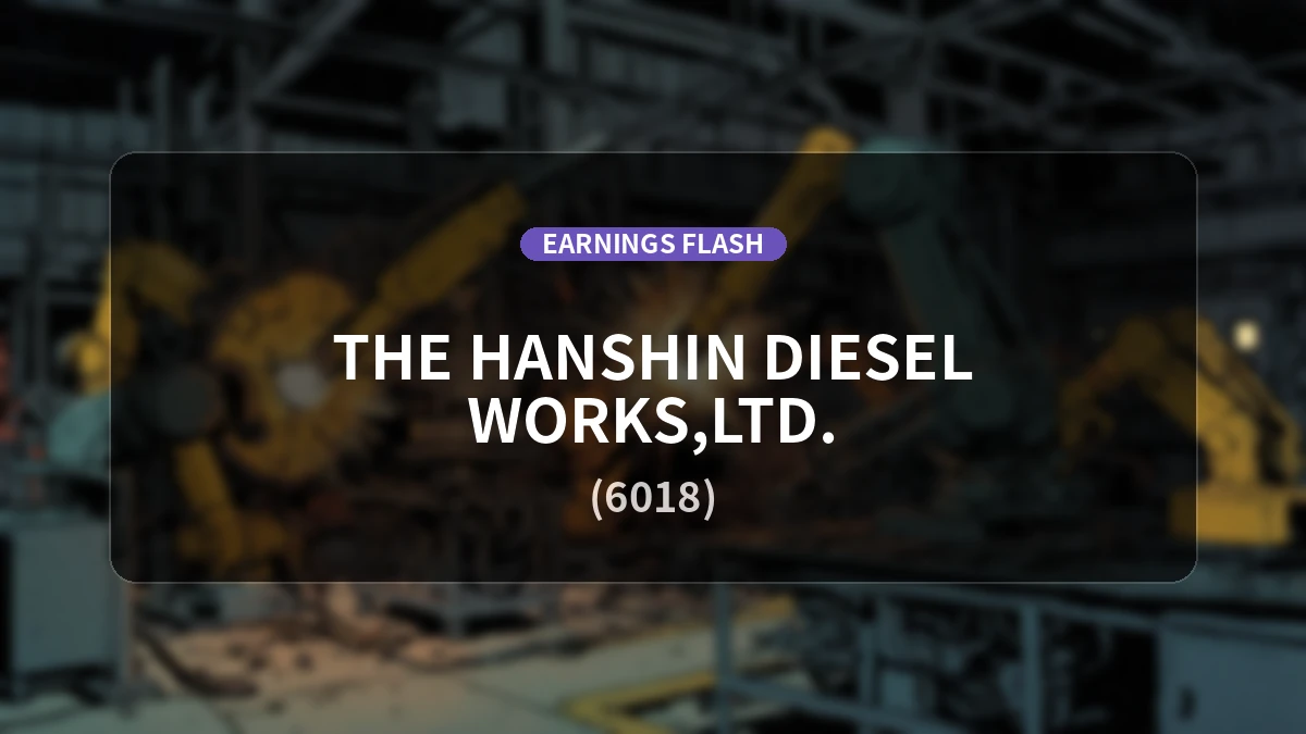 Hanshin Diesel Works, Ltd. (6018) Interim Results: Operating Profit Up 120.8% YoY to 230 Million Yen, Net Profit Increases 80.8%