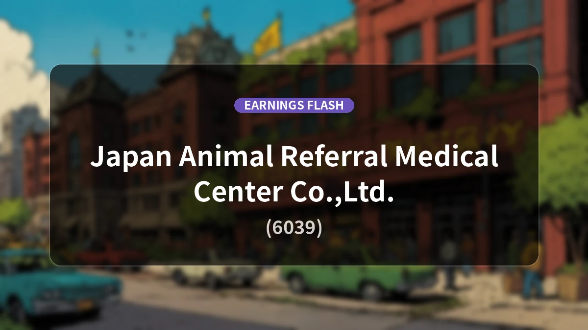 Japan Animal Specialty Medical Institute (6039) Earnings: Operating Profit Up +35.0% YoY to 349 Million Yen, Net Income Increases +33.0%