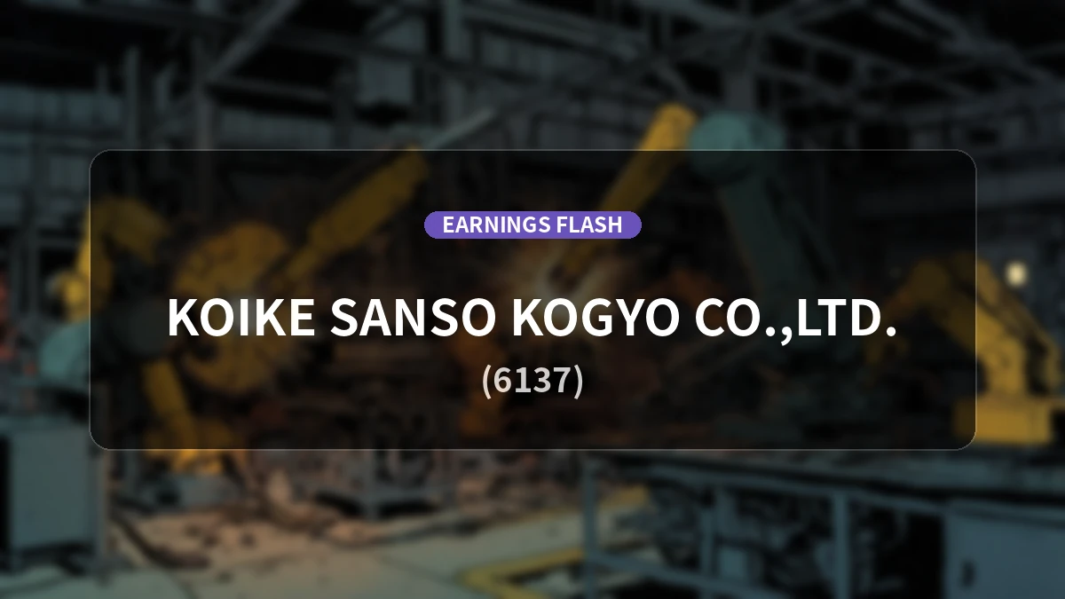 Koike Sanso Kogyo (6137) Earnings: Operating Profit Down 8.5% YoY to 545 Million Yen, Ordinary Profit Up 5.3%