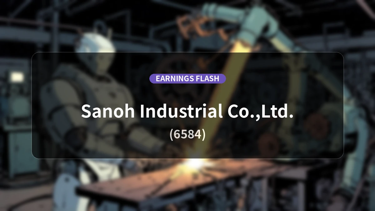 Sanoh Industrial (6584) Earnings: Operating Income Down 58.3% YoY to 938 Million Yen, Net Income Decreases 98.8%