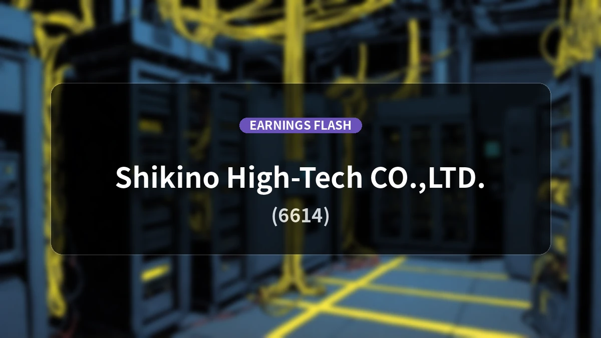 Shikino High-Tech (6614) Earnings Report: Net Sales Up 1.1% YoY to 1,535 Million Yen