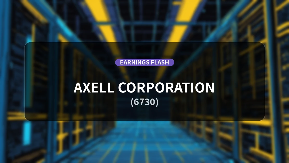 Axell (6730) Reports Latest Earnings: Revenue Up +16.2% YoY, Operating Income Down -5.8% YoY to 760 Million Yen