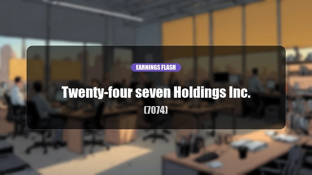 Twenty-Four Seven Holdings (7074) Reports Latest Earnings: Operating Loss of 21 Million Yen