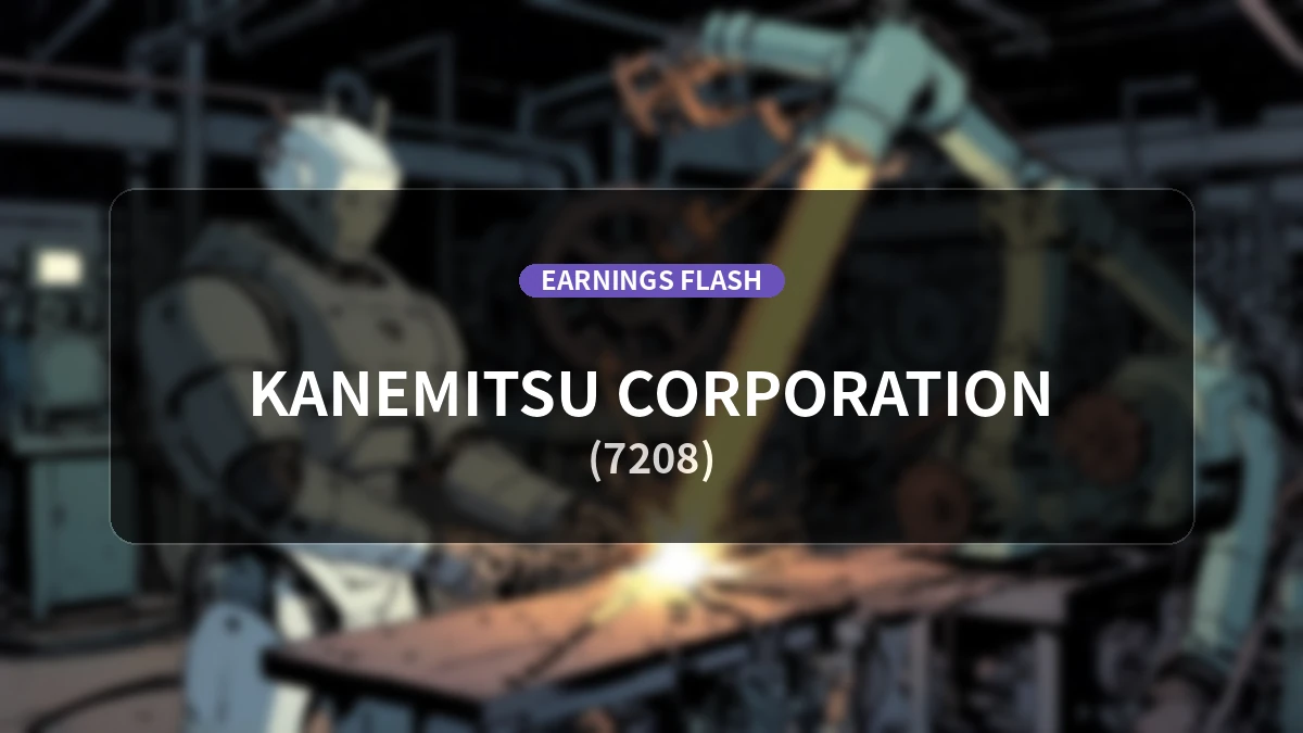 Kanemitsu Corp (7208) Earnings: Operating Income Decreased 24.1% YoY to 192 Million Yen