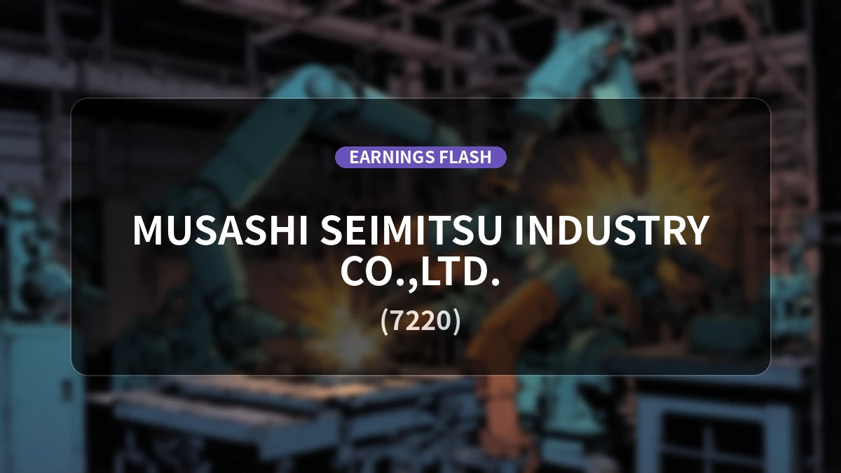 Musashi Seimitsu Industry (7220) Earnings: Operating Income Up 28.1% YoY to 4.878 Billion Yen