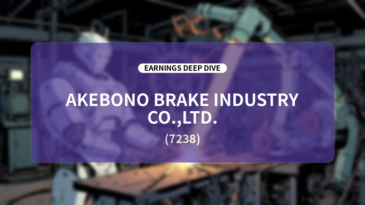 Earnings Deep-Dive Report: Akebono Brake Industry Q1 FY2027 Results and the Fruits of Business Structural Reform