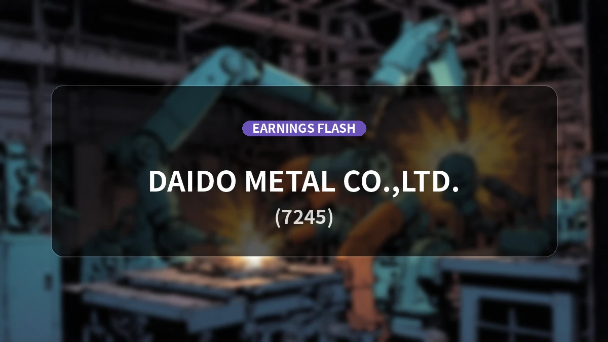 Daido Metal Co., Ltd. (7245) Earnings Report: Operating Income Up 10.1% YoY to 2,017 Million Yen