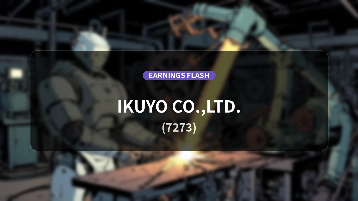 Ikuyo (7273) Earnings: Sales Down 7.1% YoY, Operating Loss at -533 Million Yen