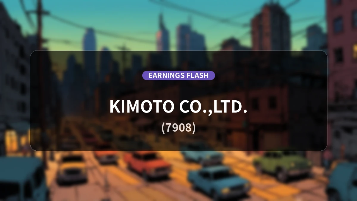 Kimoto (7908) Earnings: Operating Income Increases 6.4% YoY to 335 Million Yen with Double-Digit Ordinary Income Growth