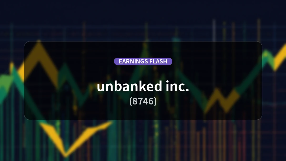 unbanked (8746) Reports Financial Results: Revenue Down 11.8% YoY, Operating Loss of 310 Million Yen