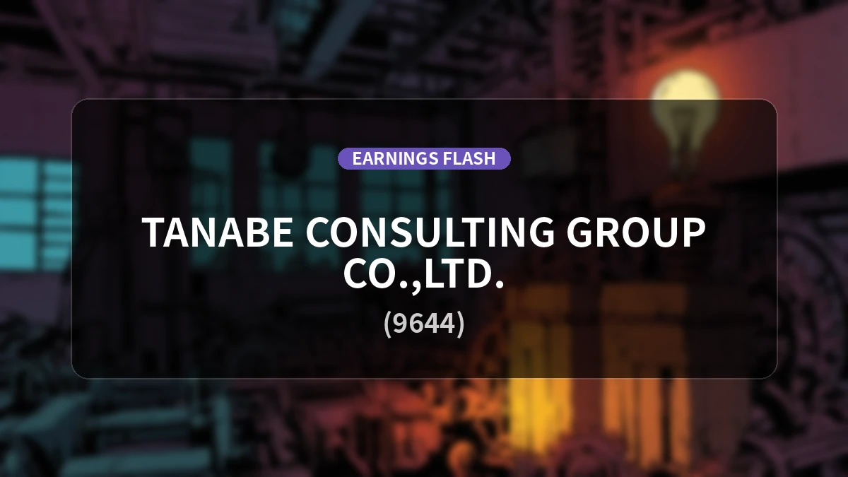 Tanabe Consulting Group (9644) Earnings: Operating Profit Up 18.9% YoY to 285 Million Yen, Net Profit Increases 25.9%